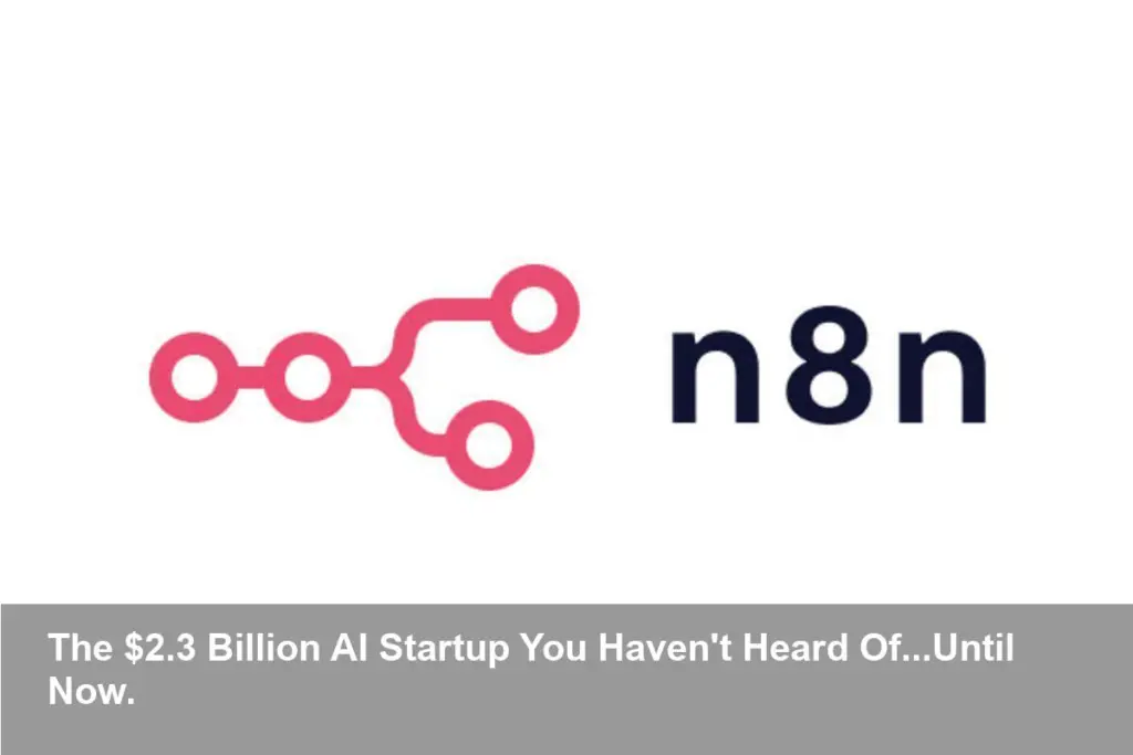 AI Startup n8n Hits Shocking $2.3B Valuation with Accel