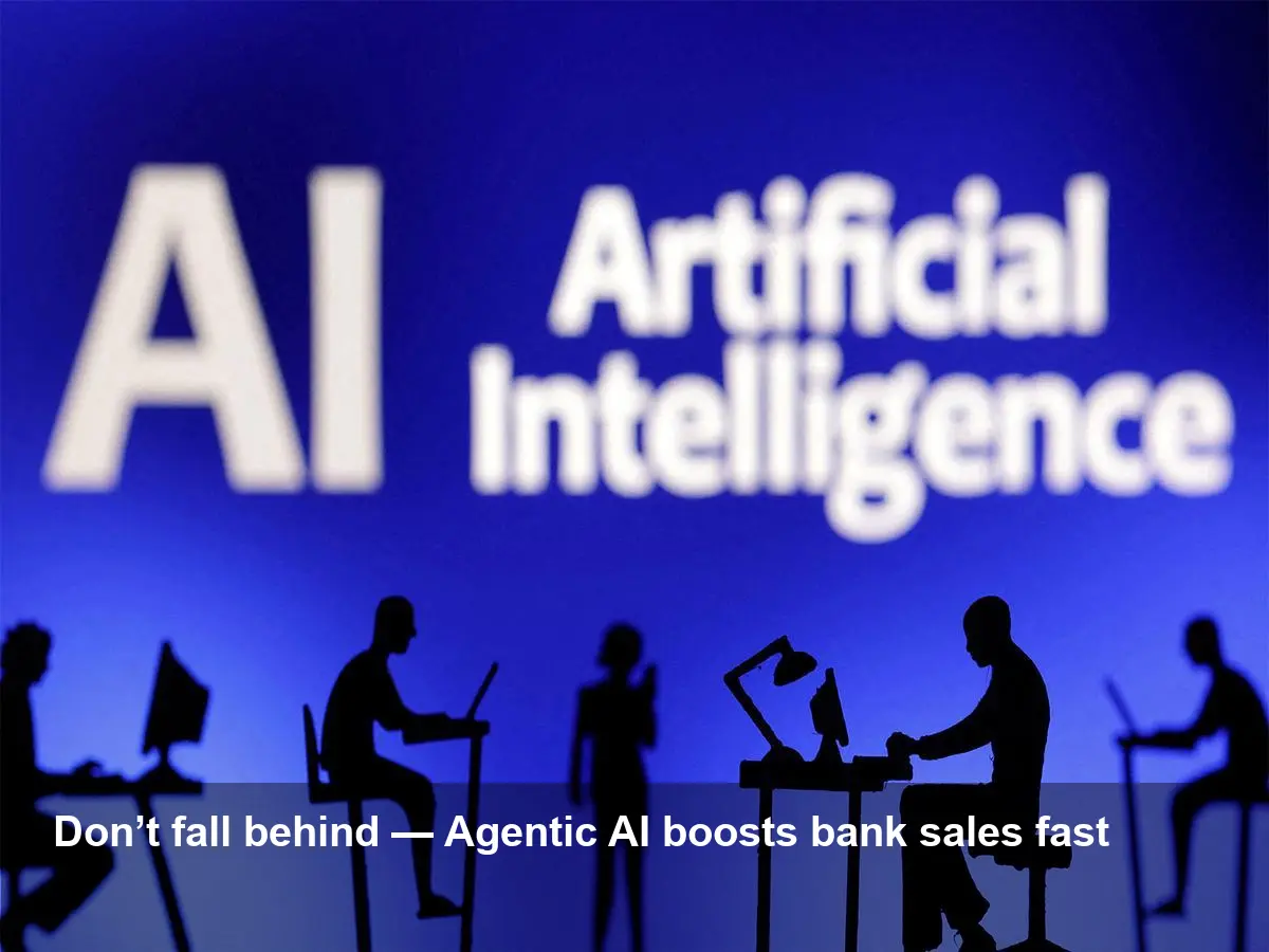 Agentic AI Transforms Bank Sales — Revenue Gains Loom