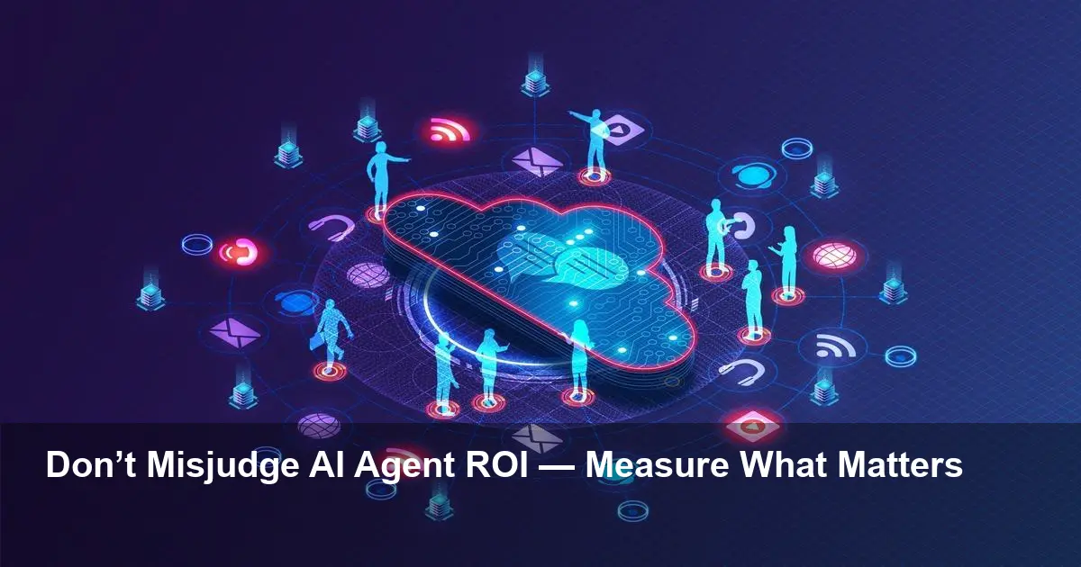 AI Agent ROI Remains Elusive Despite Rapid Adoption