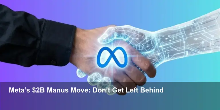Meta Buys Manus AI for $2B — Hands for Its AI Brain