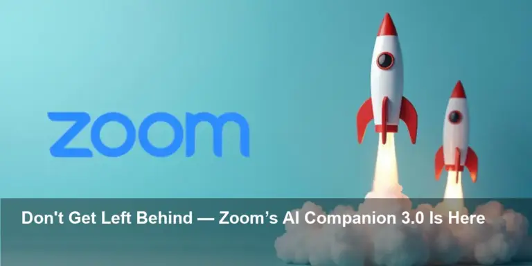 Zoom AI Companion 3.0: Game-Changing Meeting AI Now