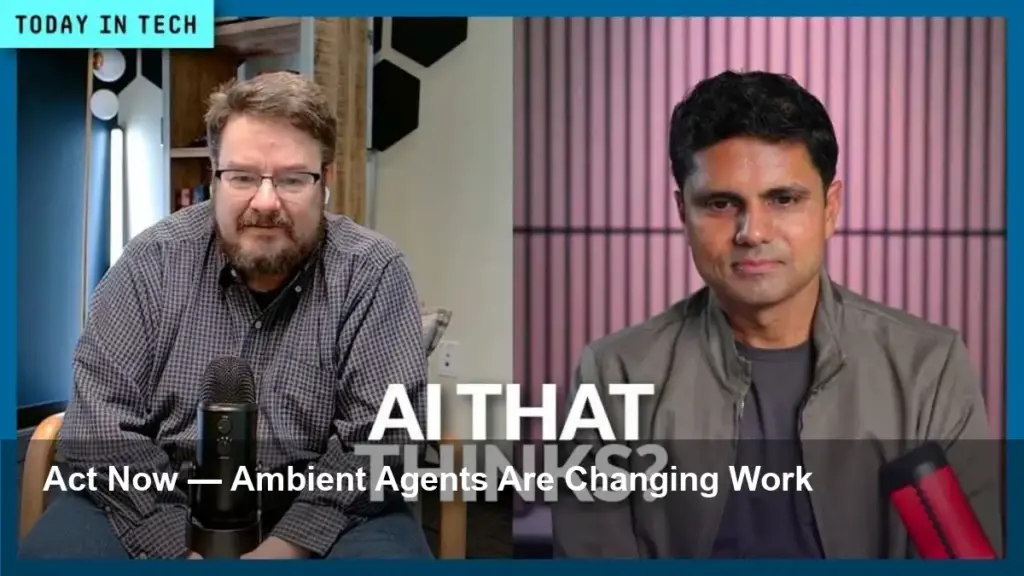 Ambient Agents: AI That Acts — Workplace Automation Shift