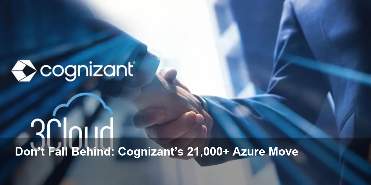 Cognizant Acquires 3Cloud, Builds 21,000+ Azure AI Hub