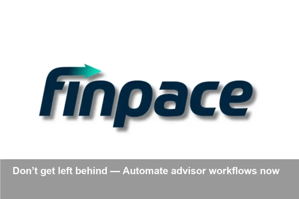 Advisors Risk Falling Behind: Finpace Automates Workflows