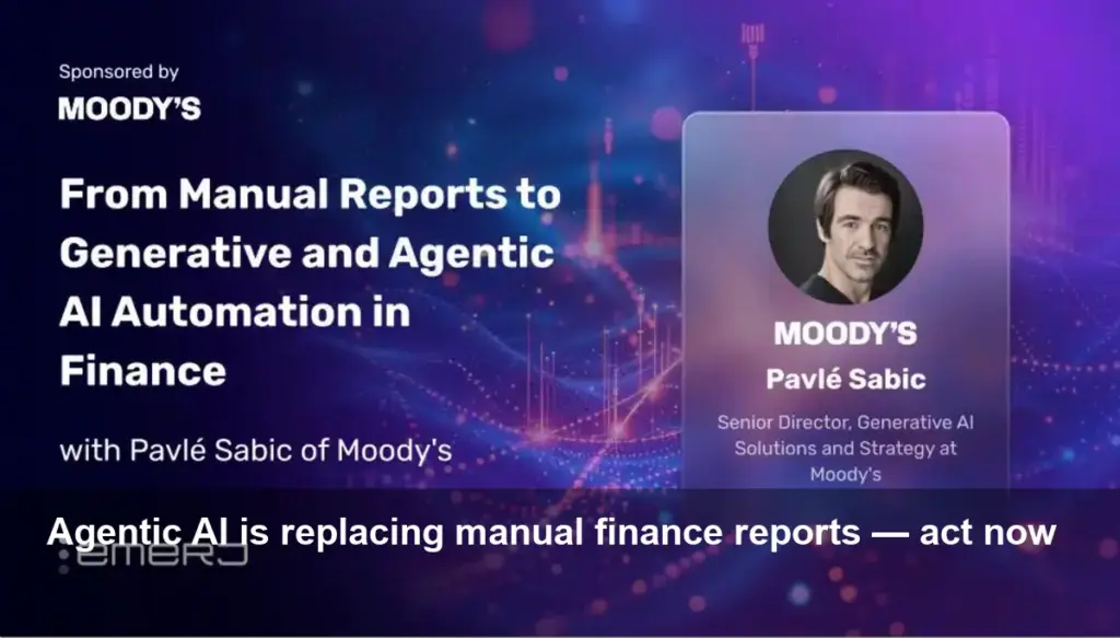 Moody’s on Agentic AI: End of Manual Finance Reports