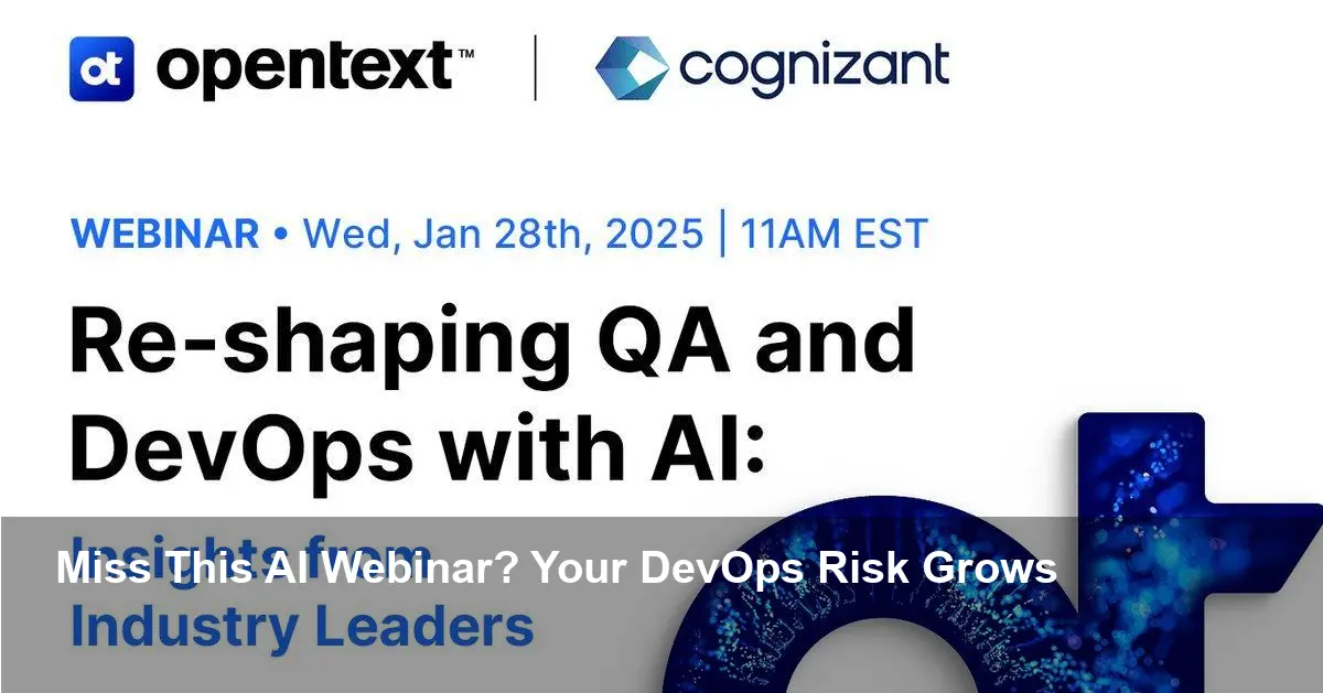 AI-Powered QA: Webinar from OpenText & Cognizant Now