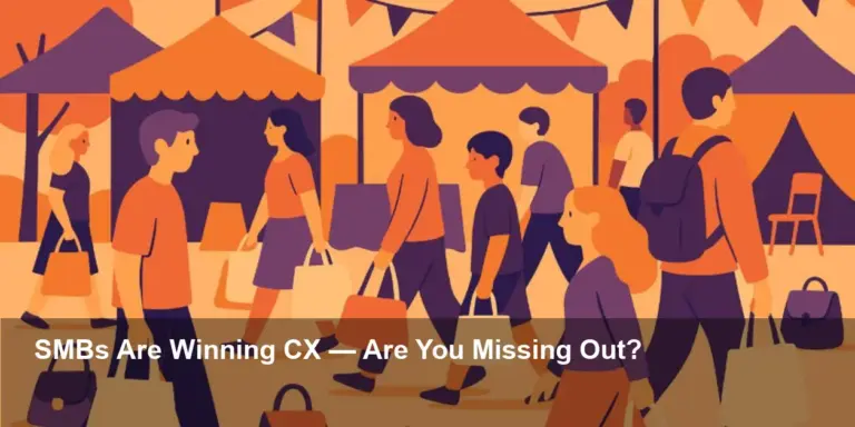 SMBs Surge in CX: Why Smaller Firms Are Dominating Now