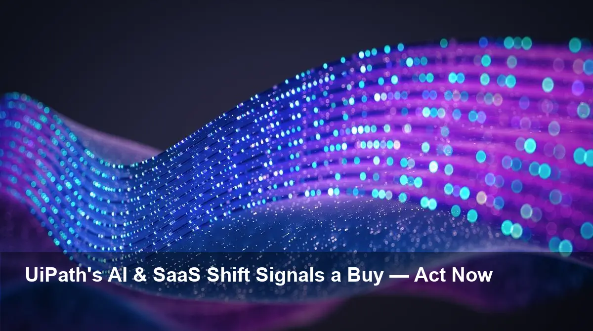 UiPath’s AI & SaaS Turnaround: Why PATH Is a Buy Now