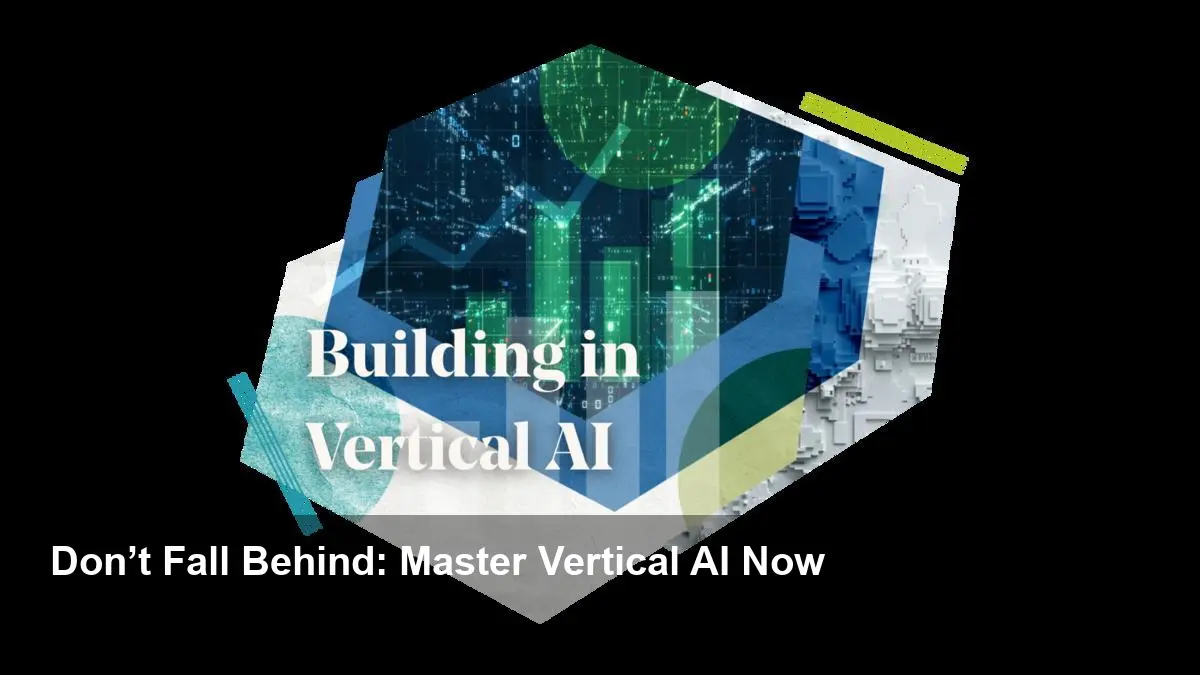 Vertical AI Playbook: Early-Stage Founder’s Critical Guide