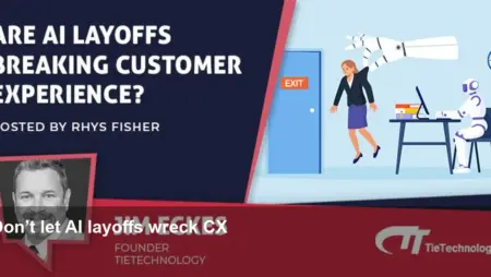 How AI Layoffs Are Breaking Customer Experience Today