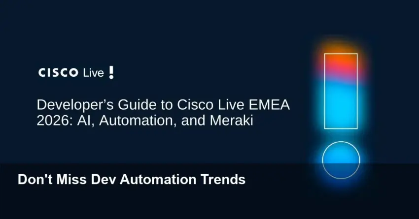 Developer’s Guide: Cisco Live EMEA 2026 — Don't Miss