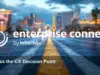 Enterprise Connect 2026: Vegas Is the CX Decision Point